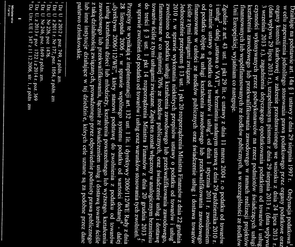 ordynacja 1)yrckt o rzy U rzęd ów Kontroli Skarbowej Dyrektorzy Izb a)oyych Pll/033/46/75 ł/kco/l 3/14 /. -r-, PT te 6 Dt 1.4i. Ul L 37 z I Il 2106,sli l.tpóźn zm I)z. l.z 2W.3 r. ż. 1722 i z 2014 r.