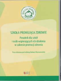 Poradniki Szkoła Promująca Zdrowie Przedszkole Promujące Zdrowie Krajowy Certyfikat Szkoła Promująca Zdrowie/Przedszkole