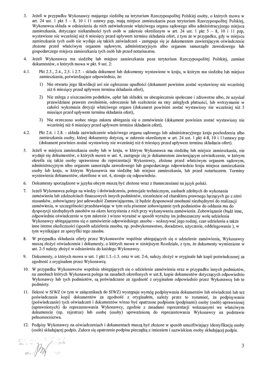 3. Jeżeli w przypadku Wykonawcy maj ącego siedzib ę na terytorium Rzeczypospolitej Polskiej osoby, o których mowa w art. 24 ust.