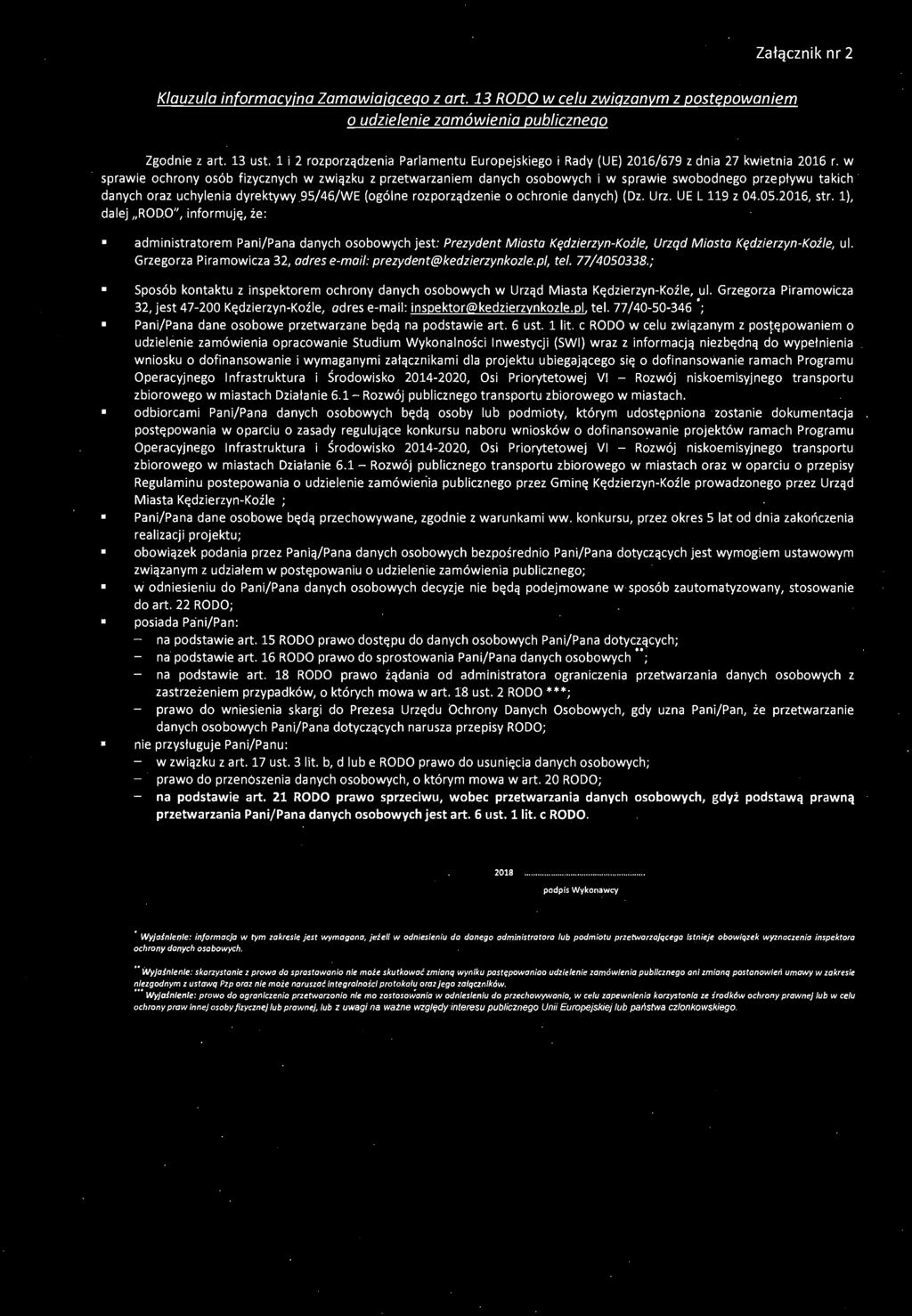Grzegorza Piramowicza 32, jest 47-200 Kędzierzyn-Koźle, adres e-mail:inspektor@kedzierzynkozle.pl. tel. 77/40-50-346 '; Pani/Pana dane osobowe przetwarzane będą na podstawie art. 6 ust. 1 lit.