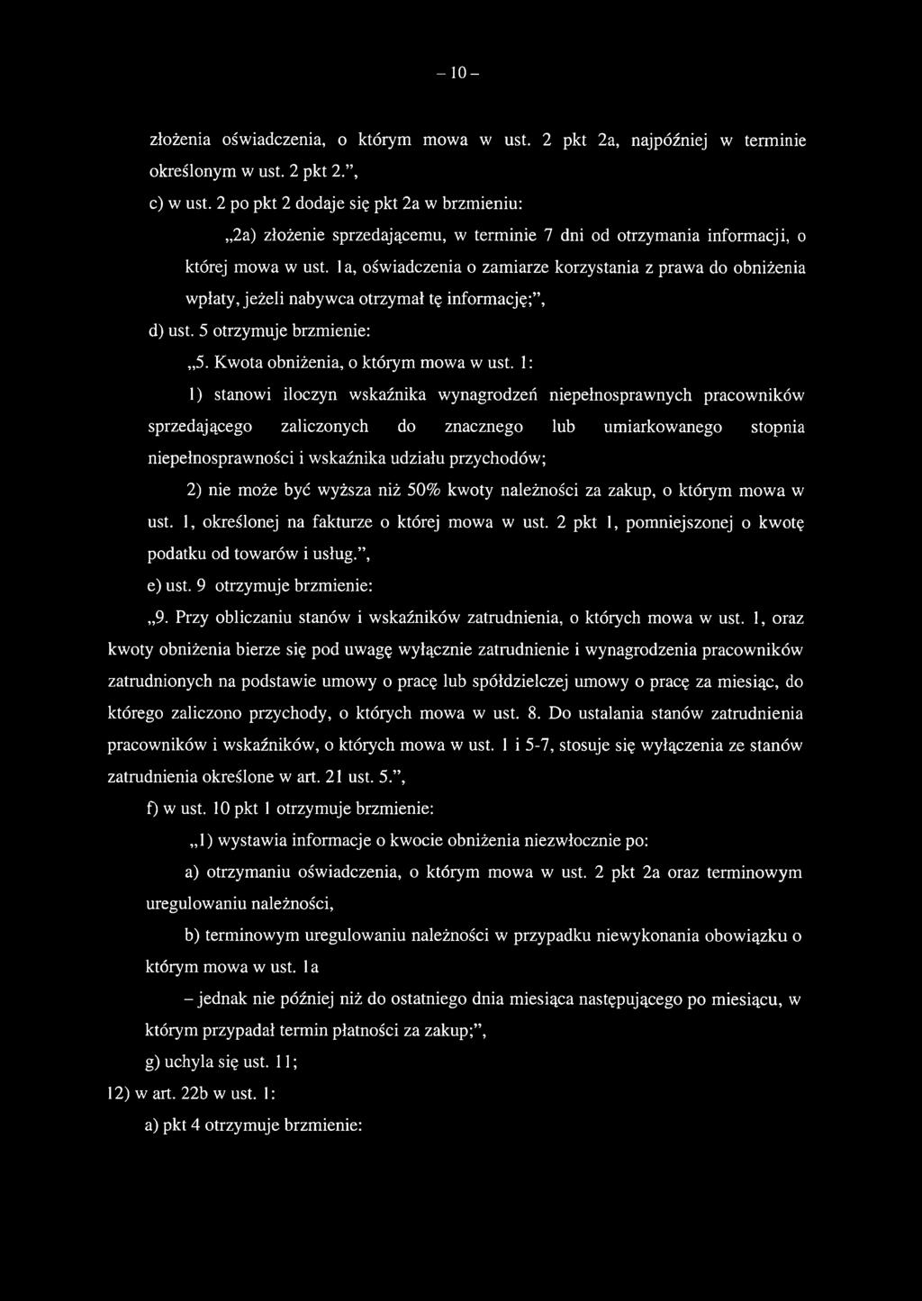 1a, oświadczenia o zamiarze korzystania z prawa do obniżenia wpłaty, jeżeli nabywca otrzymał tę informację;, d) ust. 5 otrzymuje brzmienie: 5. Kwota obniżenia, o którym mowa w ust.