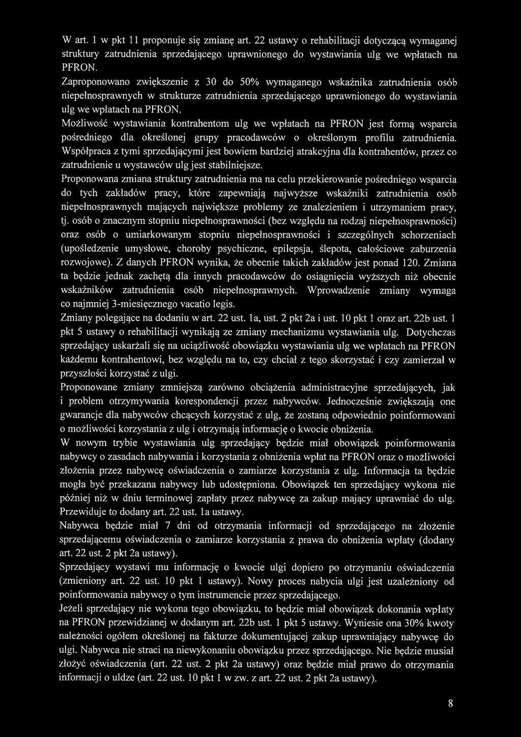 Możliwość wystawiania kontrahentom ulg we wpłatach na PFRON jest formą wsparcia pośredniego dla określonej grupy pracodawców o określonym profilu zatrudnienia.