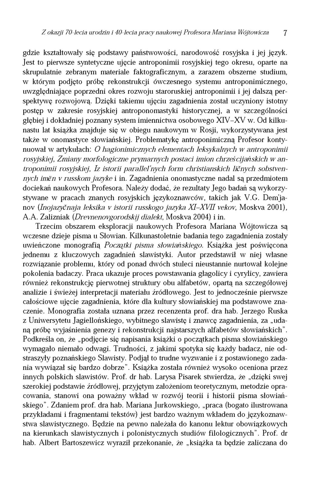 Z okazji 70-lecia urodzin i 40-lecia pracy naukowej Profesora Mariana Wójtowicza 7 gdzie kształtowały się podstawy państwowości, narodowość rosyjska i jej język.