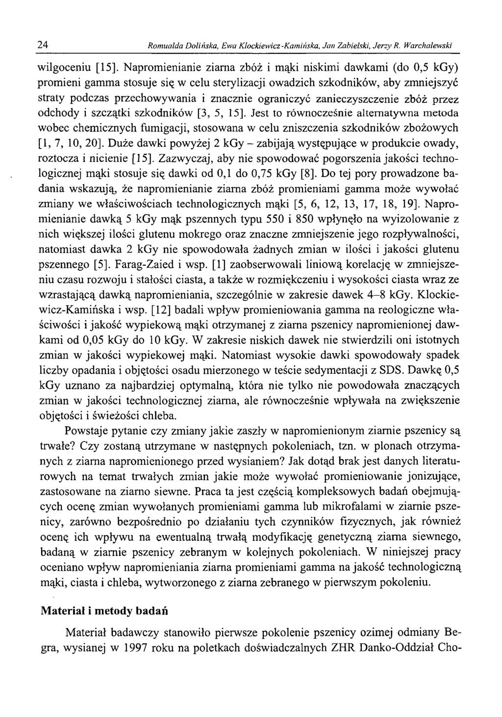 24 Romualda Dolińska, Ewa Klockiewicz-Kamińska, Jan Zabielski, Jerzy R. Warchalewski wilgoceniu [15].