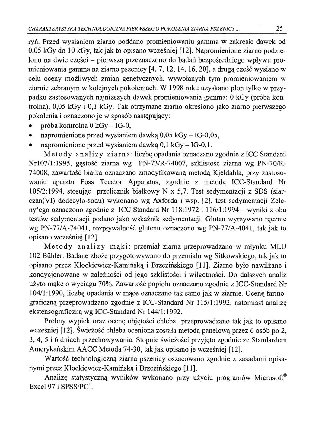 CHARAKTERYSTYKA TECHNOLOGICZNA PIERWSZEGO POKOLENIA ZIARNA PSZENICY. 25 ryń.