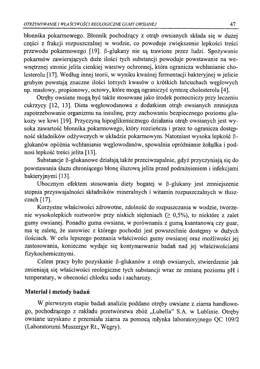 OTRZYMYWANIE I WŁA ŚCIWOŚCIREOLOGJCZNE GUMY OWSIANEJ 47 błonnika pokarmowego.
