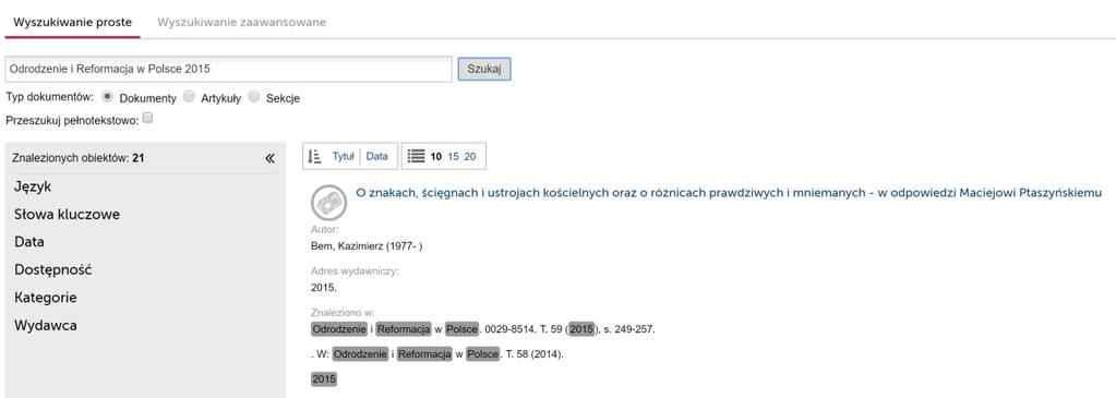 Zapytanie o kształcie: "Artes dvodecim" AND (Skarga OR Scarga) spowoduje wyszukanie dokumentów, w których występuje tytuł pisma Skargi oraz jego nazwisko w jednej z dwóch form.