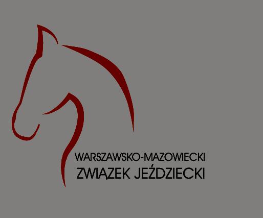 Warszawsko-Mazowiecki Związek Jeździecki Regulamin rozgrywania Mistrzostw Warszawy i Mazowsza oraz Halowego Pucharu Warszawy i Mazowsza W skokach przez przeszkody