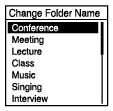4 Naciśnij lub, aby wybrać folder, którego nazwę chcesz zmienić. 5 Wybierz [Change Folder Name] w menu OPTION, po czym naciśnij. 6 Naciśnij lub, aby wybrać żądaną nazwę folderu, po czym naciśnij.