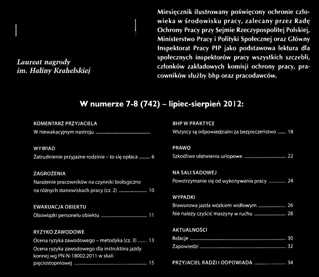 Społecznej oraz Główny Inspektorat Pracy PIP jako podstawowa lektura dla społecznych inspektorów pracy wszystkich szczebli, członków zakładowych komisji ochrony pracy, pracowników służby bhp oraz