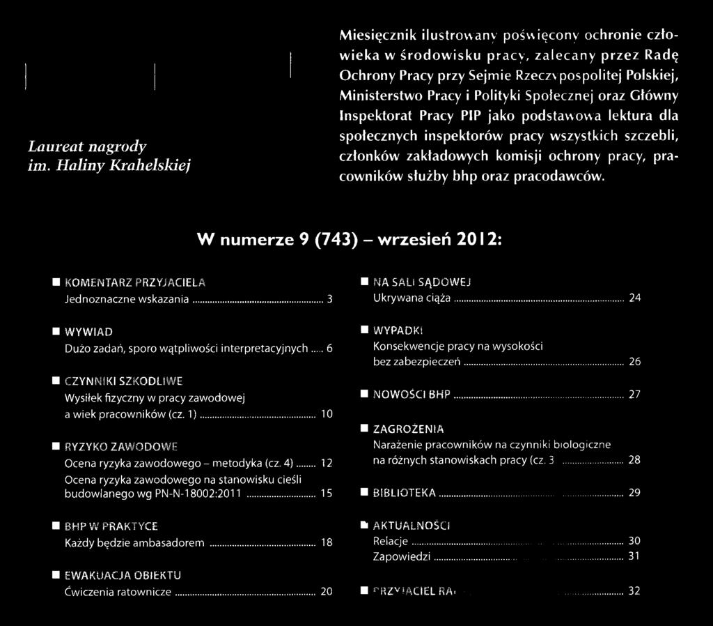 Społecznej oraz Główny Inspektorat Pracy PIP jako podstawowa lektura dla społecznych inspektorów pracy wszystkich szczebli, członków zakładowych komisji ochrony pracy, pracowników służby bhp oraz