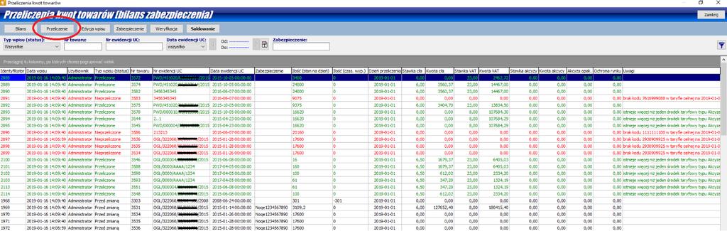 UWAGA!!! Stan towarów ustalany jest na podstawie daty ewidencji spraw przywozowych (bez uwzględniania dat wstawienia kwitów przywozowych jeśli są różne).