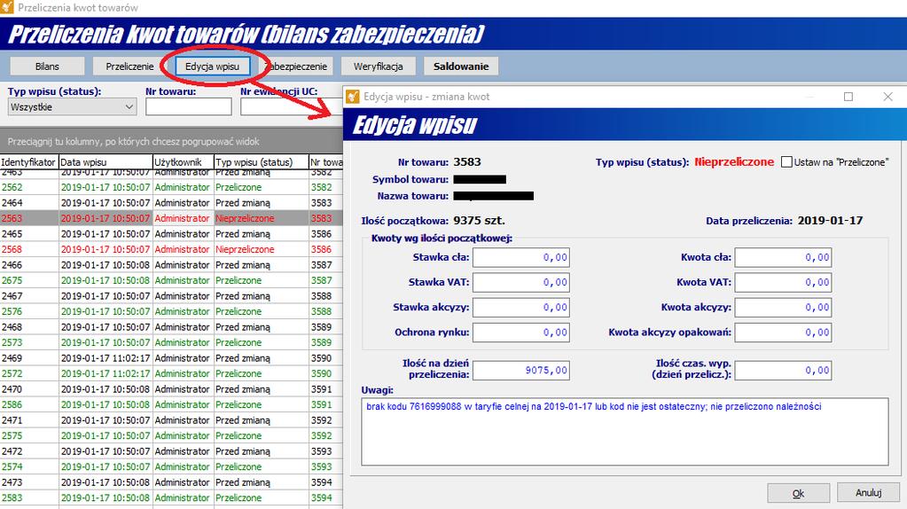 4. Ręczna korekta i przeliczanie kwot przed bilansem. Przed wykonaniem bilansu (przepisaniem kwot do towarów składu) użytkownik ma możliwość ręcznej edycji danych wpisu przycisk Edycja wpisu (rys. 5).