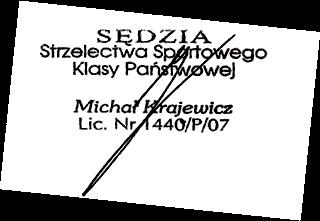 Sędzia stanowiskowy Piotr Sanejko - sędzia klasy III (7385/III/16) 6. Sędzia stanowiskowy Krzysztof Krajewski - sędzia klasy III (7377/III/16) 7.