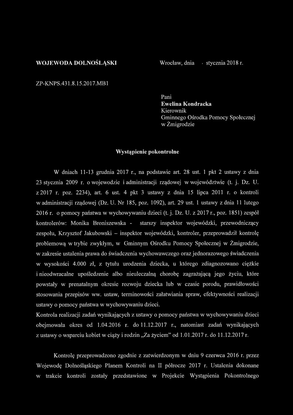 1 pkt 2 ustawy z dnia 23 stycznia 2009 r. o wojewodzie i administracji rządowej w województwie (t. j. Dz. U. z 2017 r. poz. 2234), art. 6 ust. 4 pkt 3 ustawy z dnia 15 lipca 2011 r.