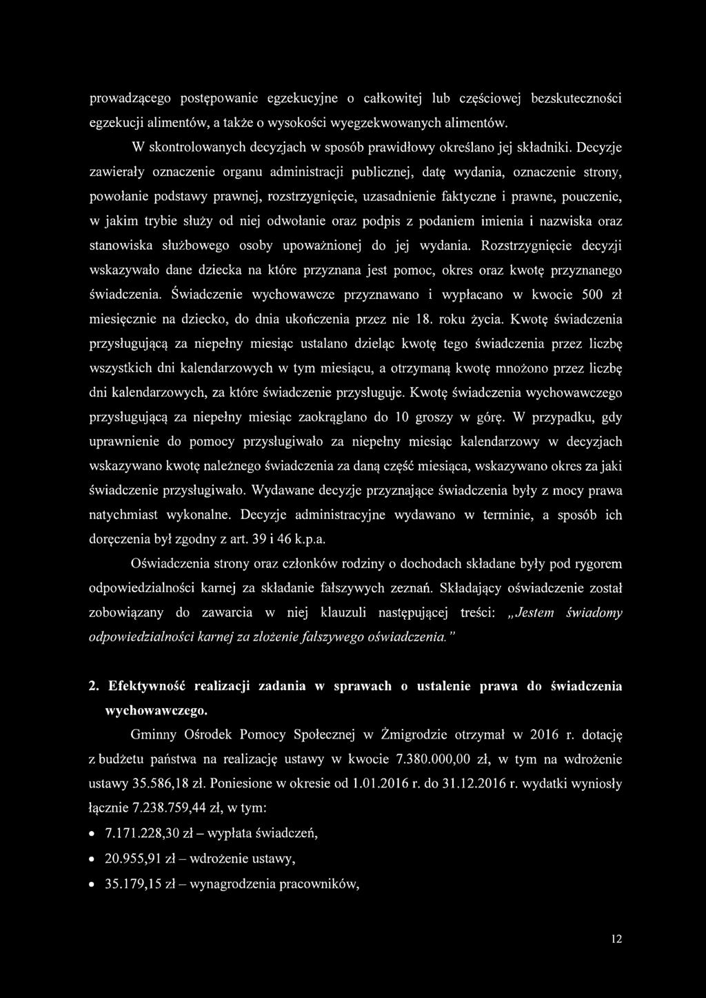 Decyzje zawierały oznaczenie organu administracji publicznej, datę wydania, oznaczenie strony, powołanie podstawy prawnej, rozstrzygnięcie, uzasadnienie faktyczne i prawne, pouczenie, w jakim trybie