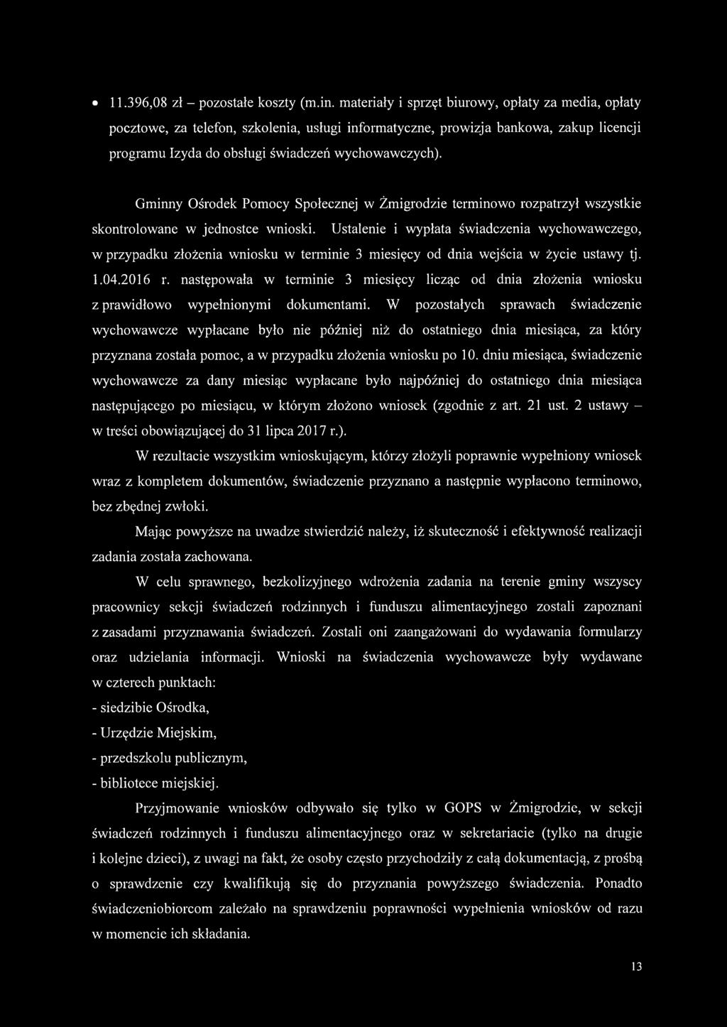 Gminny Ośrodek Pomocy Społecznej w Żmigrodzie terminowo rozpatrzył wszystkie skontrolowane w jednostce wnioski.