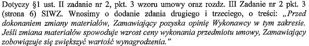 najmniej: 2 robót budowlanych odpowiadających swoim rodzajem i wartością robotom stanowiącym przedmiot zamówienia.