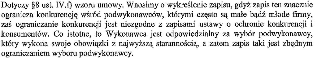 Pytanie 10 Odpowiedź 10 Zamawiający udzieli odpowiedzi w późniejszym terminie. Pytanie 11. Odpowiedź 11 Zmienia się zapis projektu umowy w 8 ust.