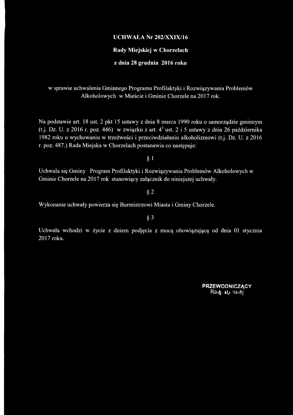 2 i 5 ustawy z dnia 26 października 1982 roku o wychowaniu w trzeźwości i przeciwdziałaniu alkoholizmowi (t.j. Dz. U. z 2016 r. poz. 487.