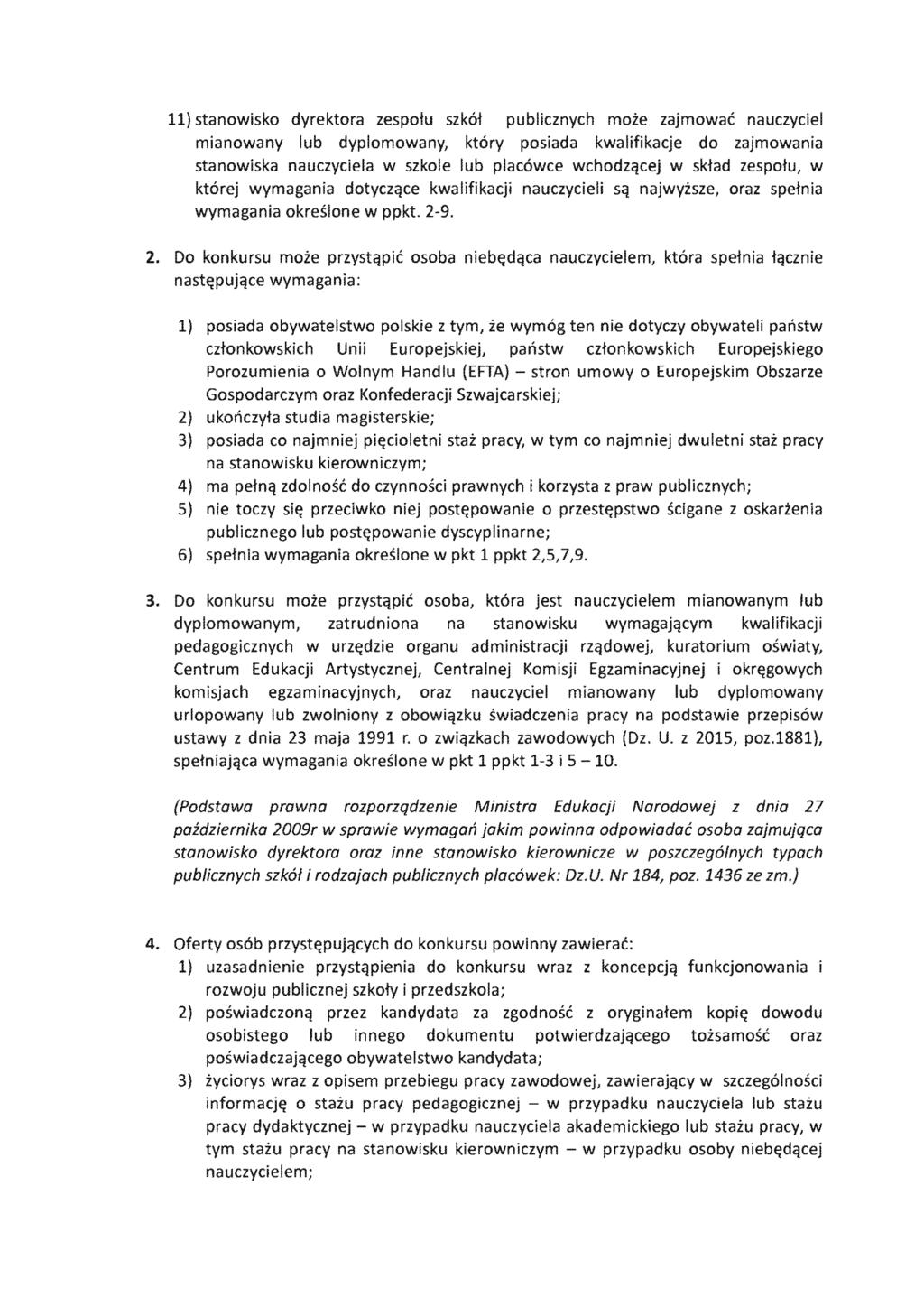 11) stanowisko dyrektora zespotu publicznych nauczyciel mianowany I dyplomowany, kt6ry zajmowania stanowiska nauczyciela w szkole lub w sktad zespotu, w kt6rej dotyczqce nauczycieli Sq oraz spetnia w