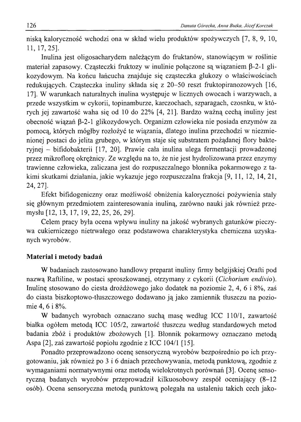 126 Danuta Górecka, Anna Bułka, Jó zef Korczak niską kaloryczność wchodzi ona w skład wielu produktów spożywczych [7, 8, 9, 10, 11, 17, 25].