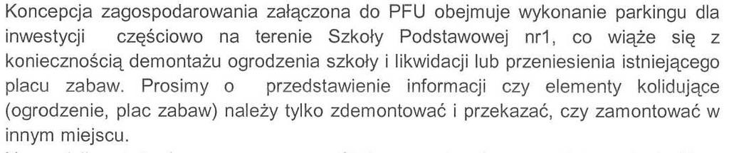 Wyjaśnienie 4.3.: Na elewację budynku przebudowywanego, należy przyjąć cegłę klinkierową. Należy wykonać na ścianach fundamentowych izolację cieplną i przeciwwilgociową. Pytanie 4.4.: Wyjaśnienie 4.4.: Do wycięcia jest 9 drzew, a do posadzenia należy przyjąć18 klonów kulistych.