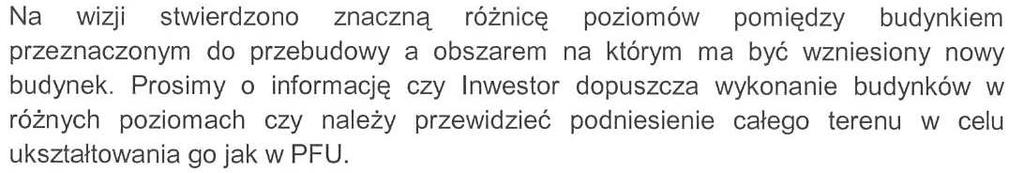 1 pkt 9 ustawy o ochronie przyrody ponosi Zamawiający. Pytanie 4.5.: Wyjaśnienie 4.5.: Potwierdza się, że zakres rozbiórek obejmuje rozbiórkę budynków przyległych parterowych.