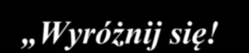 Wyróżnij się! Specjalizacja w turystyce kluczem do sukcesu Odwiedź portal KSOW www.