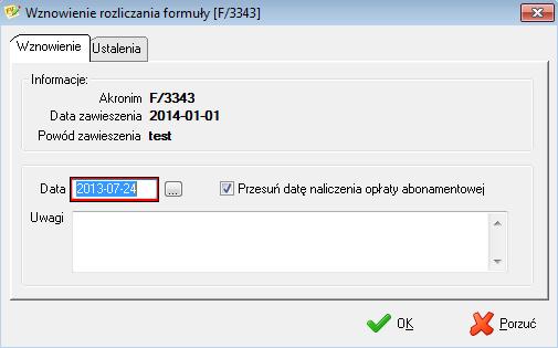 formuły(czyli za okres zawieszenia opłata nie będzie naliczona). Po zaakceptowaniu operacji formuła zmieni status (zniknie znacznik Z) będzie możliwe rozliczanie formuły.