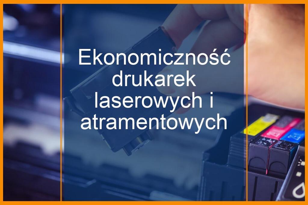 Ekonomiczność drukarek laserowych i atramentowych Przez lata utarło się przekonanie, że drukarka laserowa jest znacznie tańsza w eksploatacji niż urządzenie atramentowe.