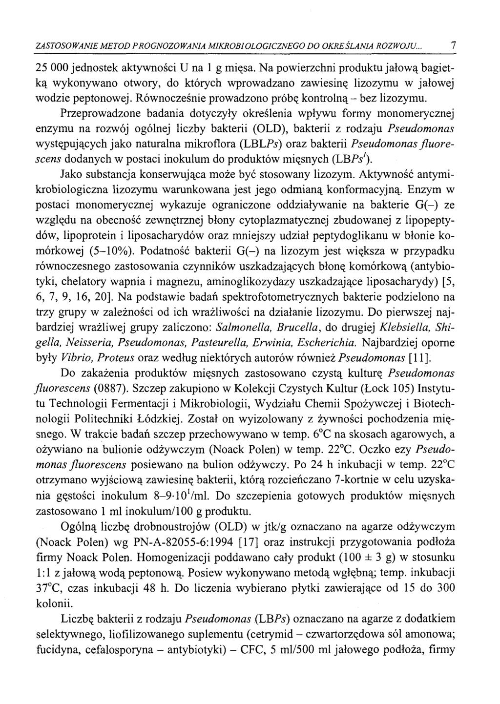 ZASTOSOWANIE METOD PROGNOZOWANIA MIKROBIOLOGICZNEGO DO OKREŚLANIA ROZWOJU.. 7 25 000 jednostek aktywności U na 1 g mięsa.