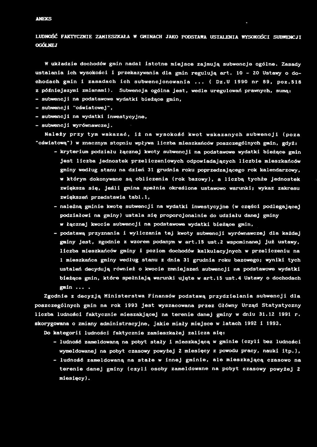 Suwencja ogólna jest, wedle uregulowań prawnych, sumą: - suwencj na podstawowe wydatk eżące gmn, - suwencj "ośwatowej", - suwencj na wydatk nwestycyjne, - suwencj wyrównawczej.