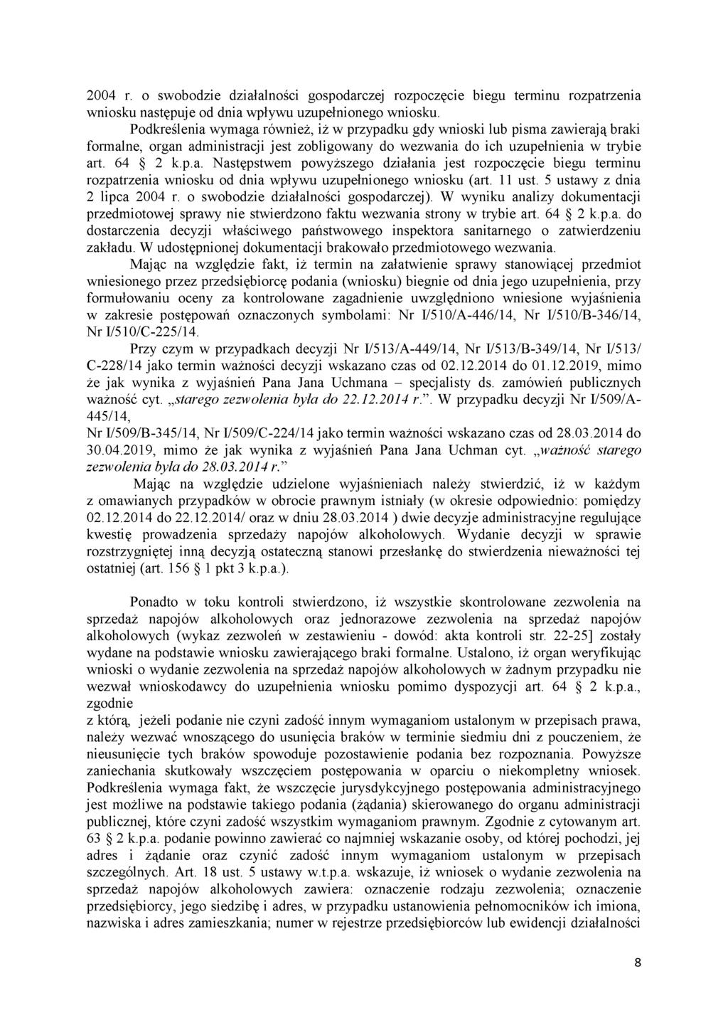 2004 r. o swobodzie działalności gospodarczej rozpoczęcie biegu terminu rozpatrzenia wniosku następuje od dnia wpływu uzupełnionego wniosku.