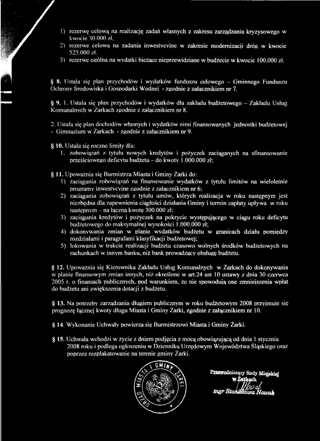 1 i 2 ustawy z dnia 8 marca 1990 r. o samorządzie gminnym (tekst jedn. Dz. U. Nr 142 z dnia 12 października 2001 r., poz. 1591 z późn. zm.), art.