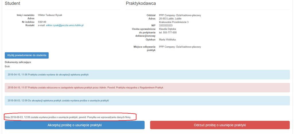 Po wejściu w szczegóły praktyki w dolnym polu widoku pojawią się klawisze do akceptacji bądź odrzucenia prośby o usunięcie praktyki oraz powód usunięcia wpisany przez danego studenta: Kliknięcie w