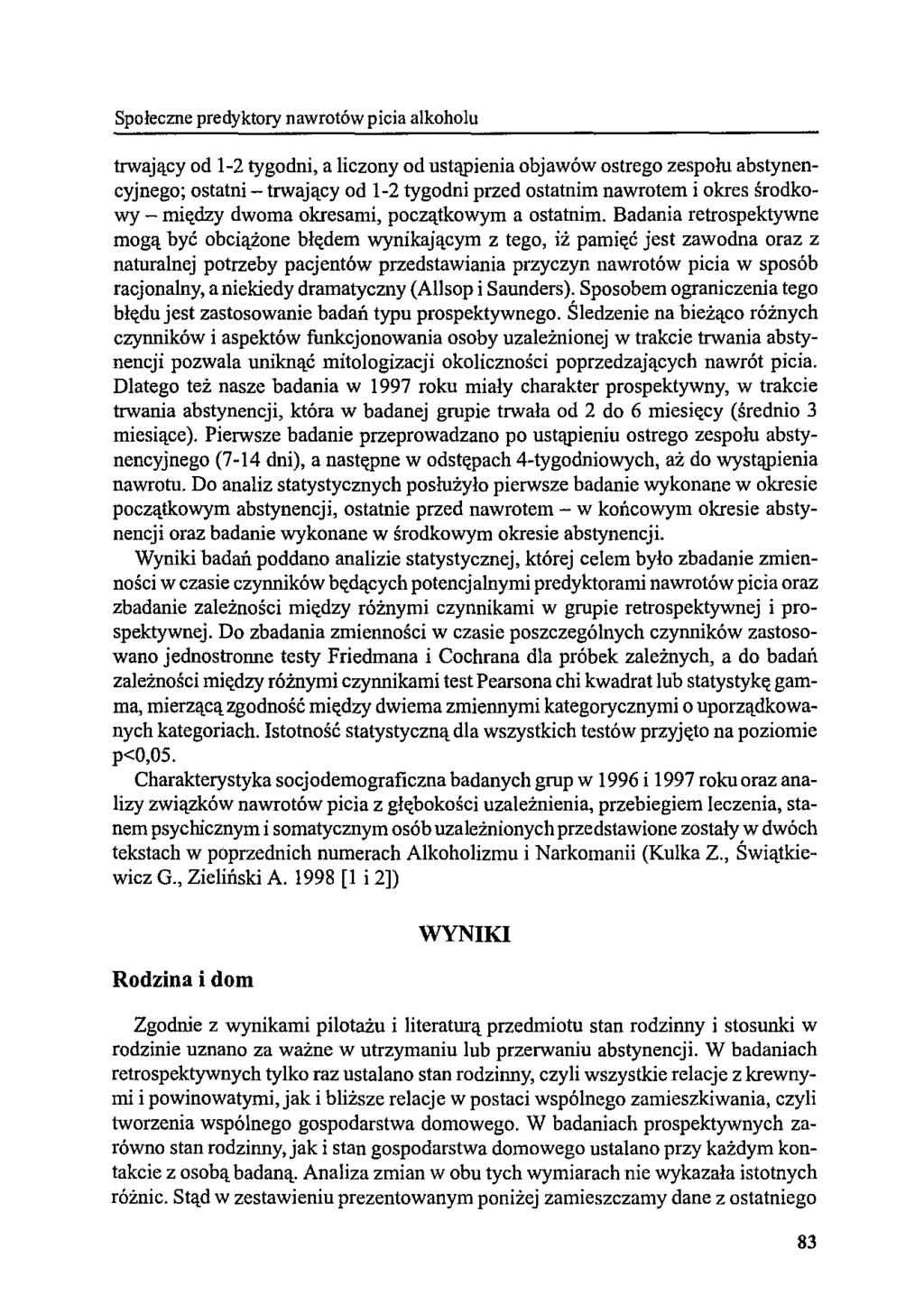 Społeczne predyktory nawrotów picia alkoholu trwający od 1-2 tygodni, a liczony od ustąpienia objawów ostrego zespołu abstynencyjnego; ostatni - trwający od 1-2 tygodni przed ostatnim nawrotem i