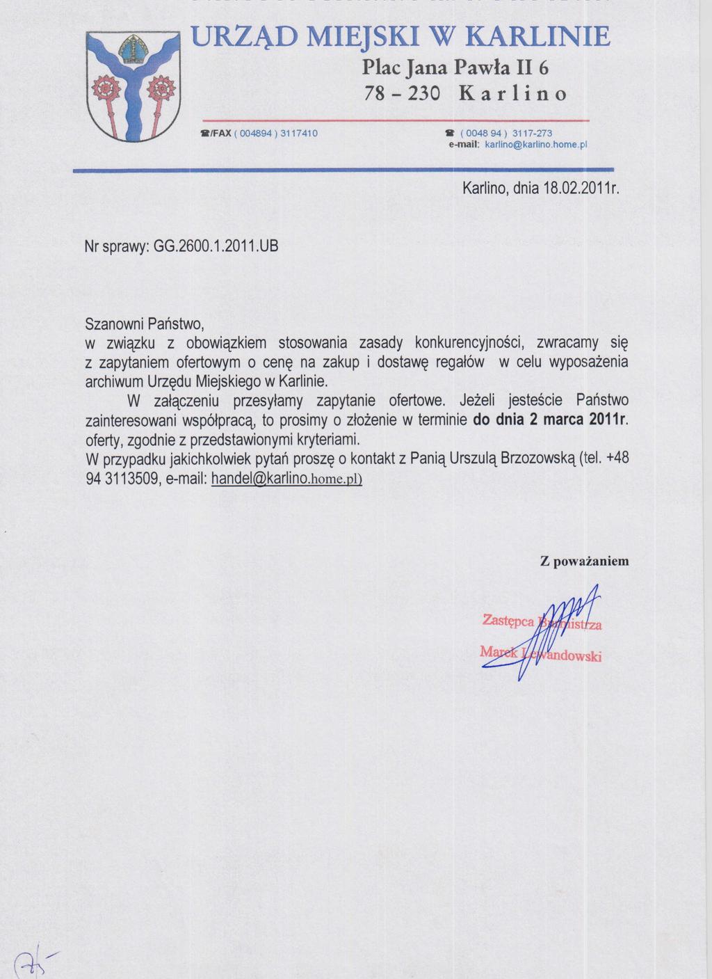 URZĄ.D MIEJSKI W KARLINIE Plac Jana Pawła II 6 78-230 Kar lin o a/fax (004894) 3117410 a (004894) 3117-273 e-mail: karlino@karlino.home.pl Karlino, dnia 18.02.2011 