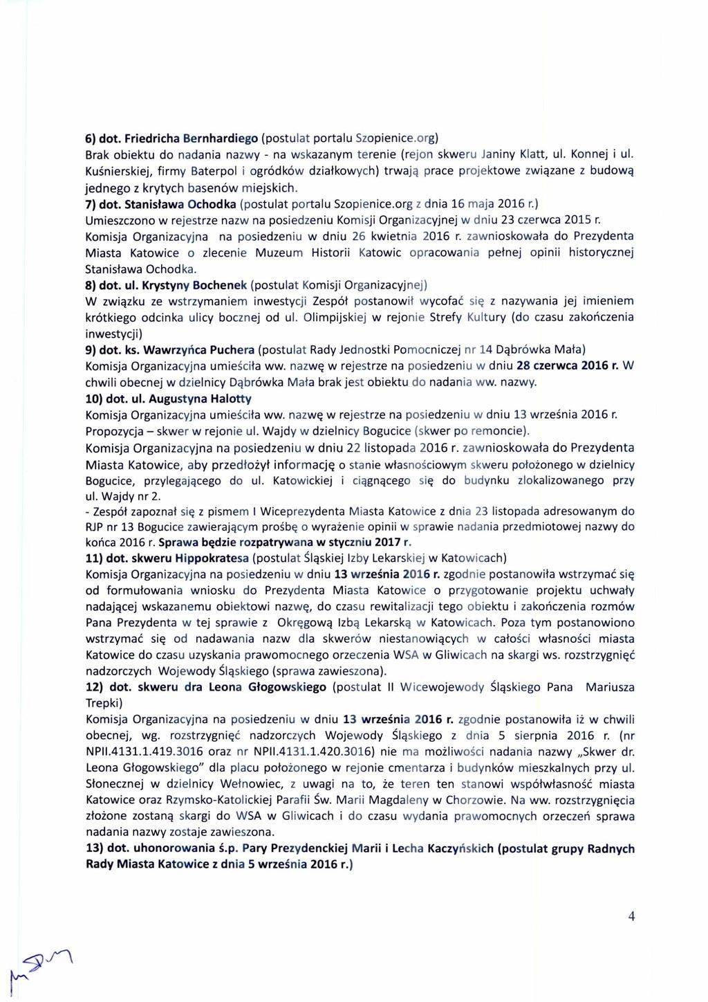 6) dot. Friedricha Bernhardiego (postulat portalu Szopienice.org ) Brak obiektu do nadania nazwy - na wskazanym terenie (rejon skweru Janiny Klatt, ul. Konnej i ul.