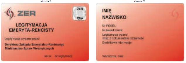 WZÓR NR 28a LEGITYMACJA EMERYTA/RENCISTY POLICYJNEGO do 19, 22 WZÓR LEGITYMACJI EMERYTA RENCISTY POLICYJNEGO Legitymacja w postaci karty wykonanej z PVC, o krawędziach zaokrąglonych, w formacie