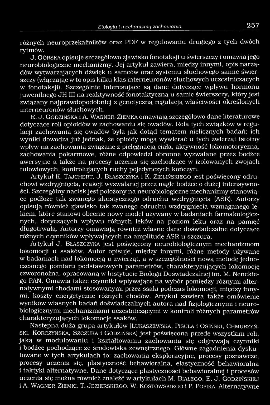 Jej artykuł zawiera, między innymi, opis narządów wytwarzających dźwięk u samców oraz systemu słuchowego samic świerszczy (włączając w to opis kilku klas interneuronów słuchowych uczestniczących w