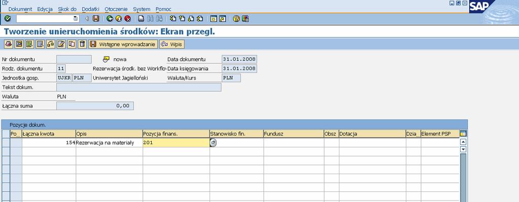 11. Kliknij dwukrotnie element, np.. Tworzenie unieruchomienia środków: Ekran przegl. 12. Wypełnij poniższe pole w odpowiedni sposób: Nazwa pola R/O/C Opis Stanowisko fin. R Stanowisko fin.