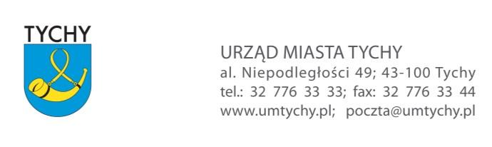 Załącznik do Zarządzenia Nr 20/39/6 Prezydenta Miasta Tychy z dnia 29 kwietnia 206 roku Załącznik nr do Zarządzenia Nr 20/25/ Prezydenta Miasta Tychy z dnia 27 czerwca 20 r.