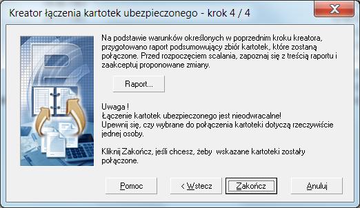 Rysunek 48. Okno dialogowe Kreator łączenia kartotek ubezpieczonego - krok 3/4 9. Na ekranie pojawi się okno (patrz Rysunek 49) - kliknij przycisk Zakończ, aby program połączył znalezione kartoteki.