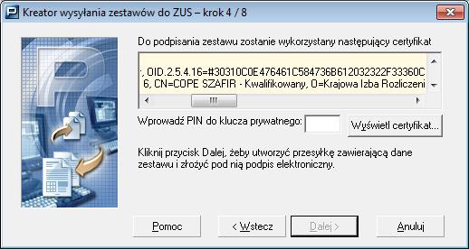 8. W kroku czwartym kreatora wprowadź kod PIN i kliknij przycisk Dalej. Jeśli chcesz zapoznać się ze szczegółowymi informacjami dotyczącymi certyfikatu, kliknij przycisk Wyświetl certyfikat.