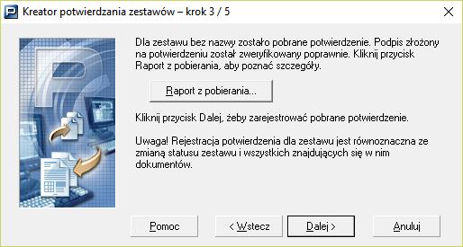 Rysunek 125. Okno powitalne kreatora potwierdzania zestawów 6. W kolejnym kroku zostanie pobrane potwierdzenie dla wybranego zestawu dokumentów. 7.