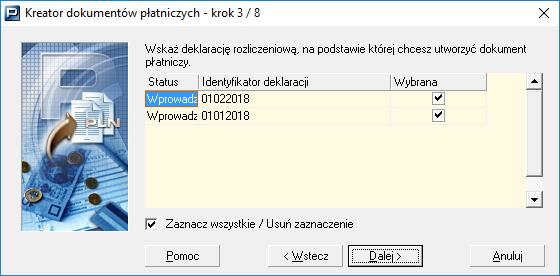 4. Jeżeli we wskazanych okresach rozliczeniowych występuje więcej niż jedna deklaracja, na podstawie której można utworzyć dokument płatniczy, wówczas na ekranie zostanie wyświetlone okno zawierające