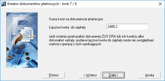 Kliknij przycisk Dalej, aby przejść do wskazania formy utworzenia dokumentu płatniczego. Rysunek 172. Okno dialogowe: Kreator dokumentów płatniczych krok 7/8 9.