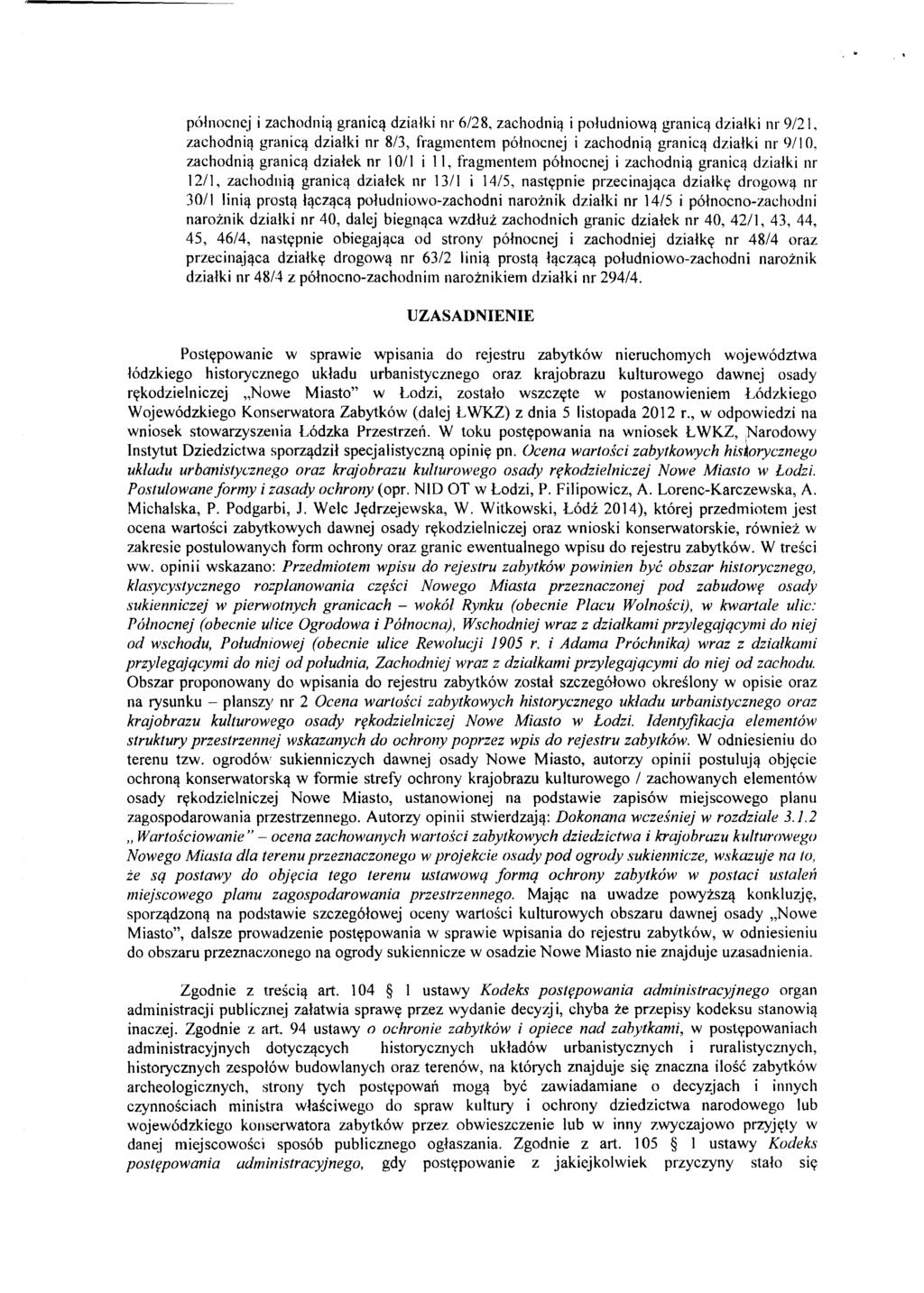 polnocnej i zachodnia granica dzialki nr 6/28, zachodnia i poludniowa granica dzialki nr 9/21, zachodnia granica dzialki nr 8/3, fragmentem polnocnej i zachodnia granica dzialki nr 9/1 0, zachodnia