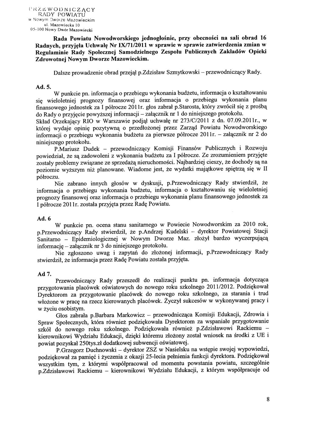 !; j-zzewodn ICZĄCY F~ADY POWIATU w Nowym Dworze Mazowieckim 05-100 Nowy Dwór Mazowiecki Radnych, przyjęła Uchwałę Nr IXl7112011 w sprawie w sprawie zatwierdzenia zmian w Regulaminie Rady Społecznej